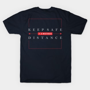 Keep Safe Distance T-Shirt